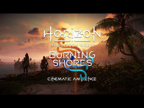 Horizon Forbidden West: Burning Shores I Cinematic Ambience I 4K