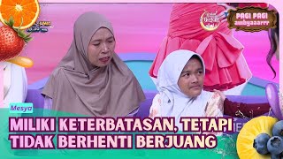 Keterbatasan Mesya TIdak Menjadi Alasan Untuk Menyerah - PAGI PAGI AMBYAR (12/2/26) P4