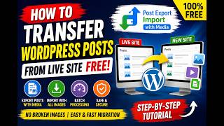 How to Transfer WordPress Posts from Live Site FREE | Post Export Import with Media