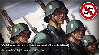 SS Marschiert in Feindesland • Teufelslied | German March Song | Instrumental Version
