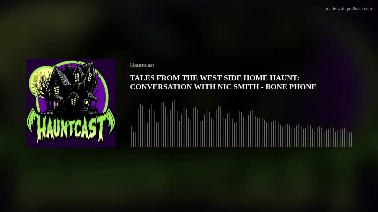 TALES FROM THE WEST SIDE HOME HAUNT: CONVERSATION WITH NIC SMITH - BONE PHONE