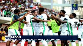 AFCON: ALL SET FOR GROUP C KICKOFF AT AFCON 2025
