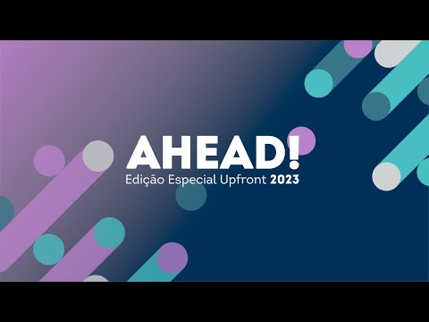 AHEAD! Edição Especial Upfront Sales 2023