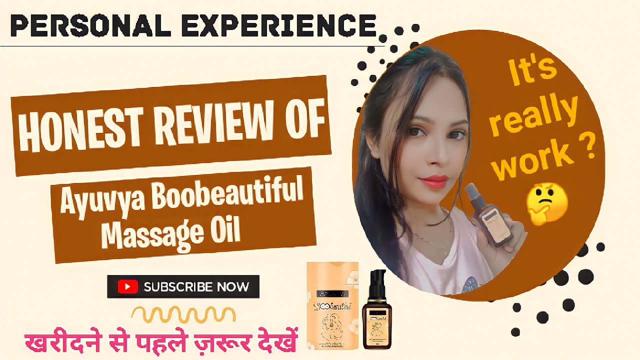 Honest review of Ayuvya boobeautiful massage oil Personal Experience