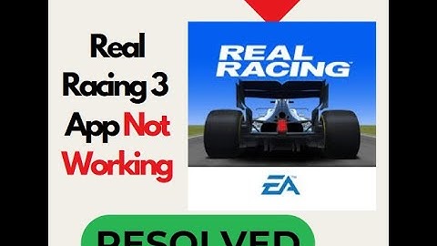 Fix Real Racing 3 App Not Working or Not Opening on Android | Quick Solution!