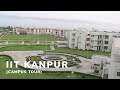 IIT KANPUR | CAMPUS TOUR | Indian Institute of Technology Kanpur