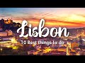LISBON, PORTUGAL (2022) | 10 Awesome Things To Do In Lisbon