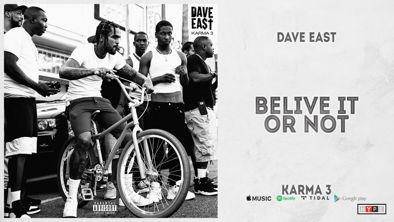Dave East - "Believe It Or Not" (Karma 3)