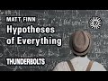 Matt finn hypotheses of everything  thunderbolts