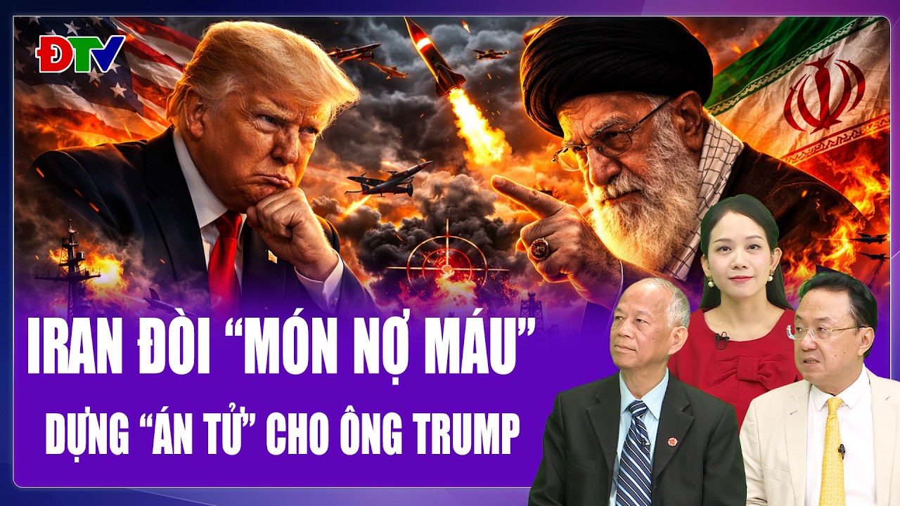 Chuyên gia: “Án tử” treo lơ lửng trên đầu, Iran quyết “thanh toán” món nợ máu với ông Trump | BLQT