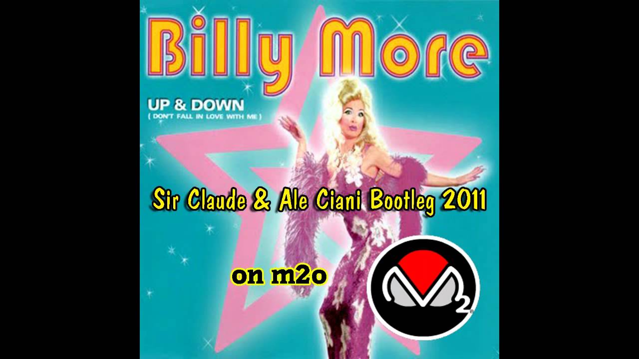 Billy More - Up & Down (Sir Claude & Ale Ciani Bootleg 2011) on m2o