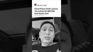 Alasan Firdaus Oiwobo Laporkan Tiyo Ardianto Eks BEM UGM: Anak Kemarin Sore #ninews #firdausoiwobo