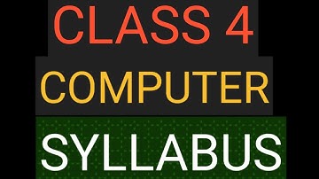 #Study time/Class 4 Computer Syllabus/kv/ncert/cbse