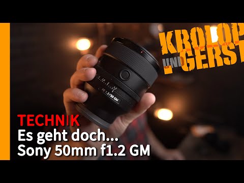 Es geht doch... Sony FE 50mm f1.2 GM 📷 Krolop&Gerst