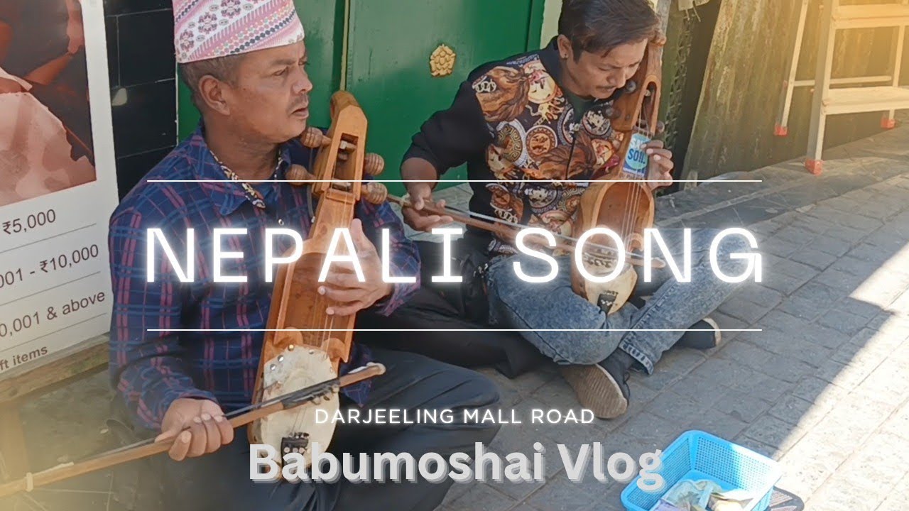 Nepali Song 🇳🇵 (नेपाली गीत)  Darjeeling Mall Road. 