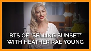 ‘Selling Sunset' Star Heather Rae Young Talks Behind-the-Scenes Ahead of the Show’s Return
