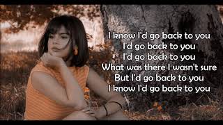 Selena Gomez - Back To You [Lyrics]