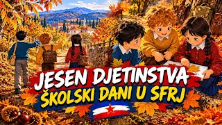 Jesen djetinjstva 🍂 Školski dani u SFRJ – Uspomene koje ne blijede