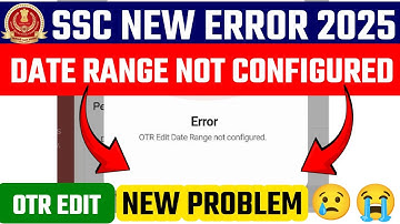 SSC OTR Edit Date Range not Configured✅OTR Edit Date Range not Configured Problem🔥OTR Edit DateRange