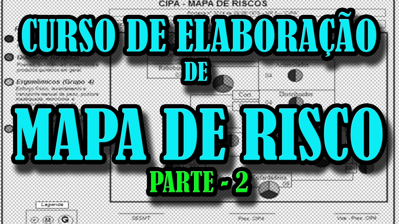 ELABORAÇÃO DE MAPA DE RISCO PASSO A PASSO PARTE 2 - YouTube