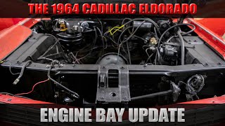 What we did to our 1964 Cadillac Eldorado Engine Bay! An Update.