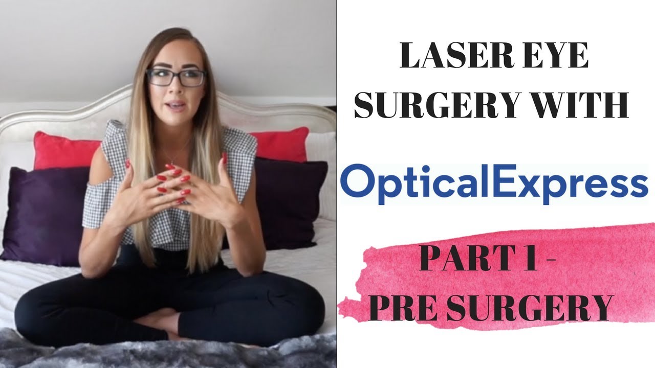 LASER EYE SURGERY WITH OPTICAL EXPRESS PART 1 PRE SURGERY LUCY