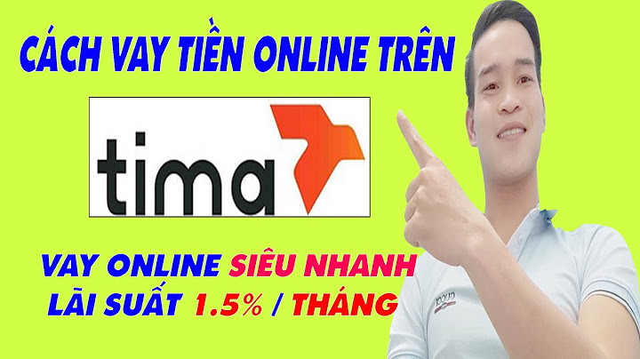 Cho vay tiền ở tima tói thiểu bao nhiêu năm 2024