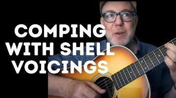 COMPING with SHELL Voicings (for JAZZ Guitar)