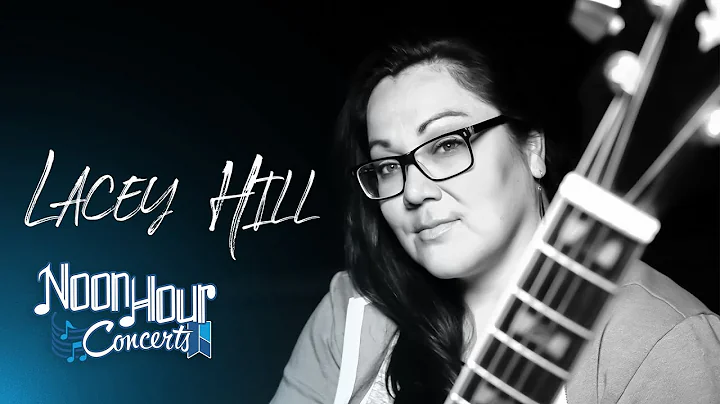 Indigenous Singer-Songwrite...  Lacey Hill - Noon ...