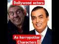 Bollywood actors as Harry Potter characters | funny video| #youtubeshorts#funny#viral #harrypotter