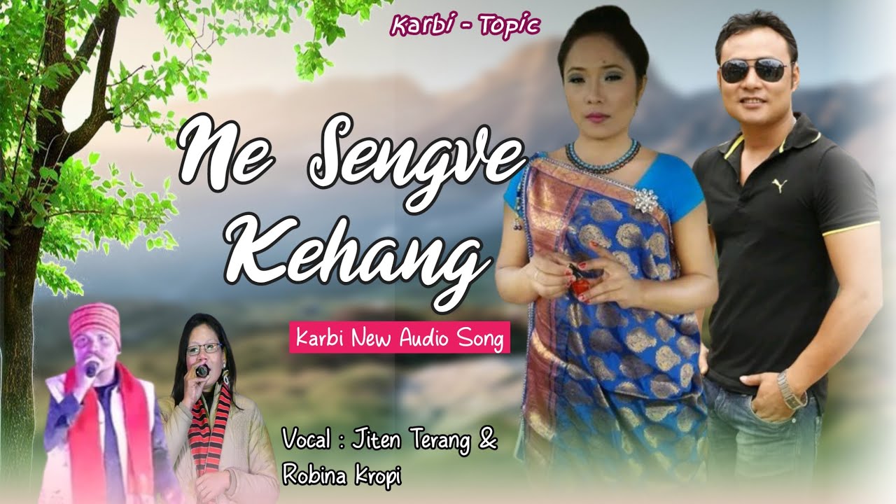 Ne Sengve Kehang  Jiten Terang ft Robina Kropi  Karbi New Audio Song 2024    Karbi Topic