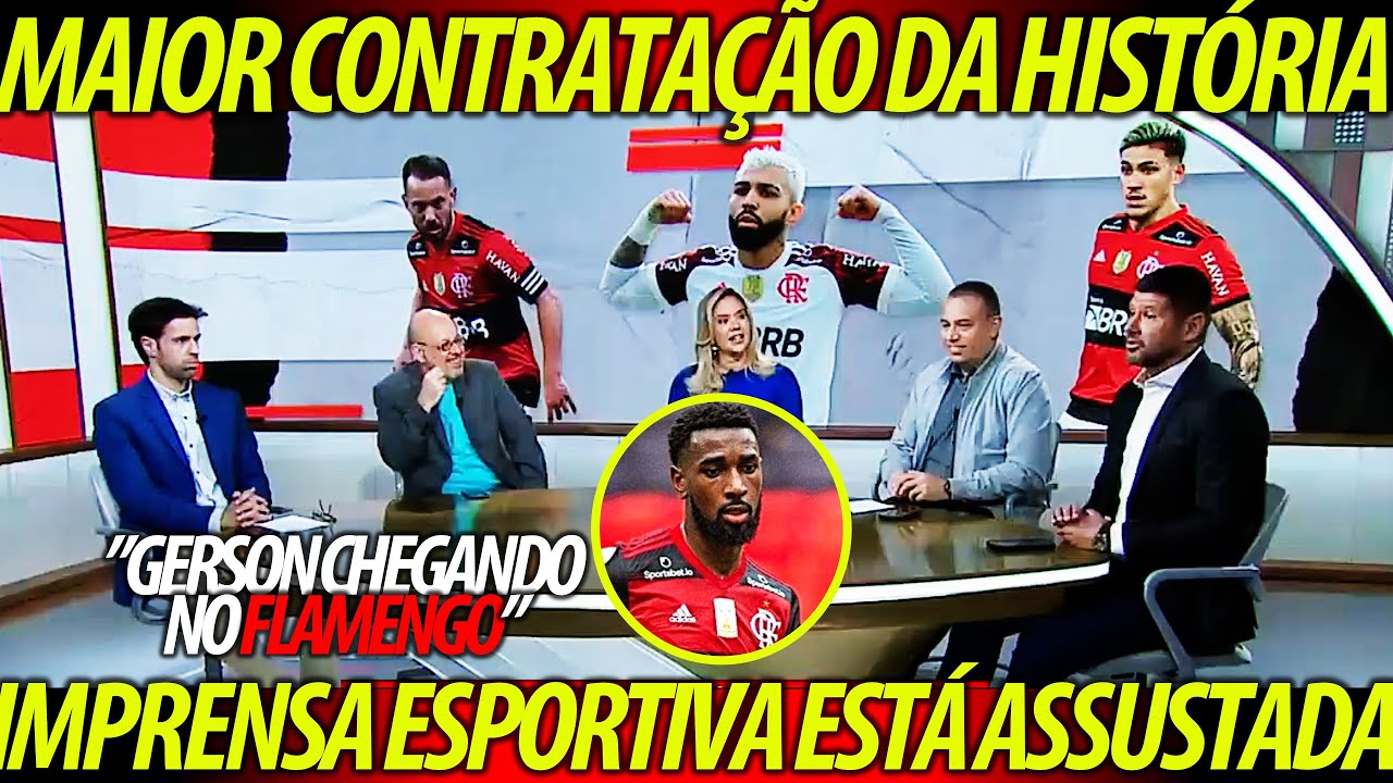 IMPRENSA ESPORTIVA Est ASSUSTADA Com O FLAMENGO REFOR OS DE PESO NO 