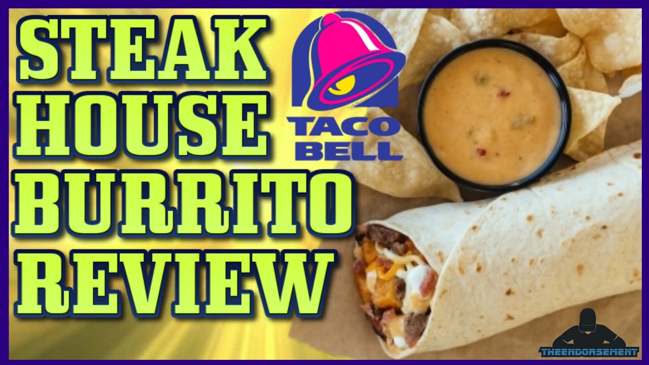 TACO BELL® STEAKHOUSE BURRITO REVIEW THEENDORSEMENT YouTube