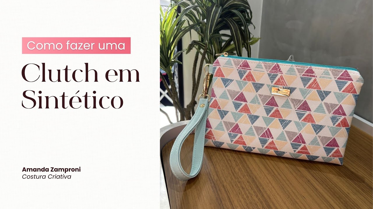 Como fazer um Clutch em Sintético - Passo a Passo - Tutorial