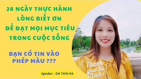 Ngày 0: Phép Màu xảy ra _ 28 Ngày Thực hành lòng biết ơn để đạt được mọi mục tiêu trong cuộc sống