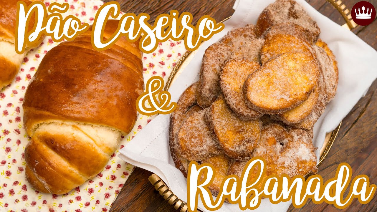 COMO FAZER PÃO CASEIRO E RABANADA (Especial Dia do Pão) - Cozinha do Bom Gosto - Gabi Rossi
