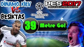 39 METRE EFSANE GOL | DINAMO KIEV-BEŞİKTAŞ PES 2017