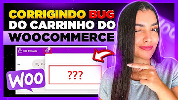 Como Corrigir o BUG NO CARRINHO do WooCommerce [Produtos não aparecem no Carrinho Flutuante]