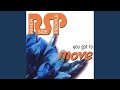 You got to move dance radio mix