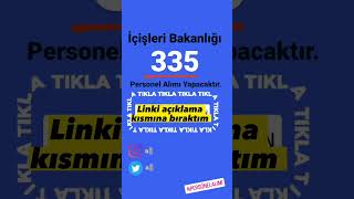 İçişleri Bakanlığı 335 Personel Alımı Yapacaktır.