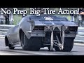 No prep big tire action