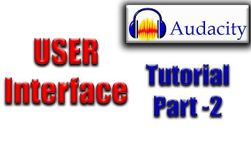 User Interface of AUDACITY || Audacity Tutorial Part - 2   #USA_Production