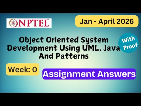 NPTEL Object Oriented System Development Using UML, Java... Week 0 Assignment Answers | Jan–Apr 2026