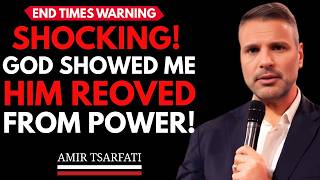 SHOCKING PROPHETIC REVELATION: GOD SHOWED ME HIM REMOVED FROM POWER || AMIR TSARFATI || BEST SPEECH