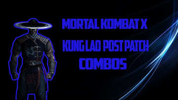 Mortal Kombat X Kung Lao - Updated Post Patch Combo Guide (Tempest)