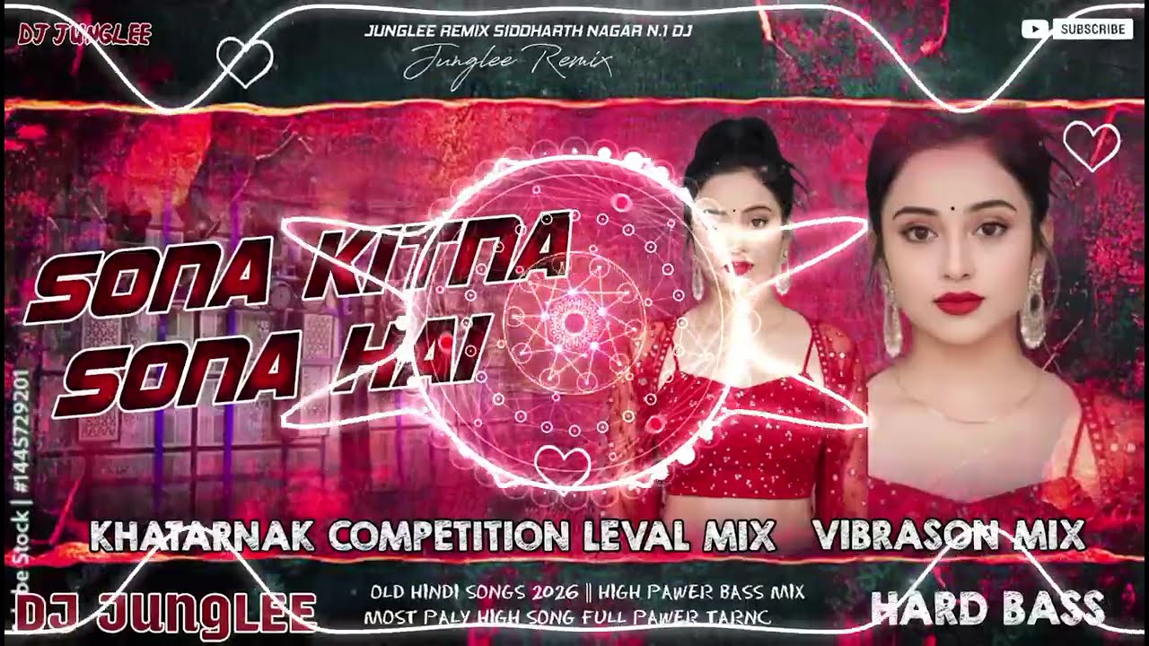SONA KITNA SONA HAI🥵DJ JUNGLEE REMIX DJ HUMMING BASS HINDI SONG🥵KHATARNAK COMPETITION VAIBRESON MIX