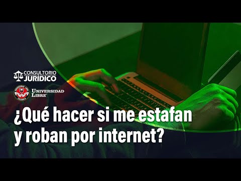 ¿Qué hacer si me estafan y roban por internet? | Consultorio Jurídico | El Tiempo