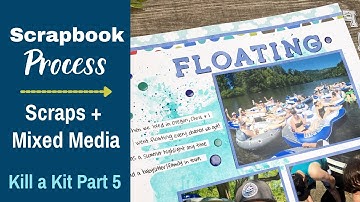 Paper Scraps + Mixed Media Scrapbook Layout | Scrapbook Process Kill a Kit Part 5