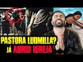 PASTORA LUDMILLA? ABRIU A PRÓPRIA IGREJA.