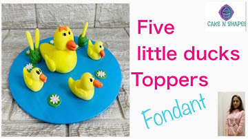How to make fondant duck | Five little ducks Toppers l cakenshapes Episode 28